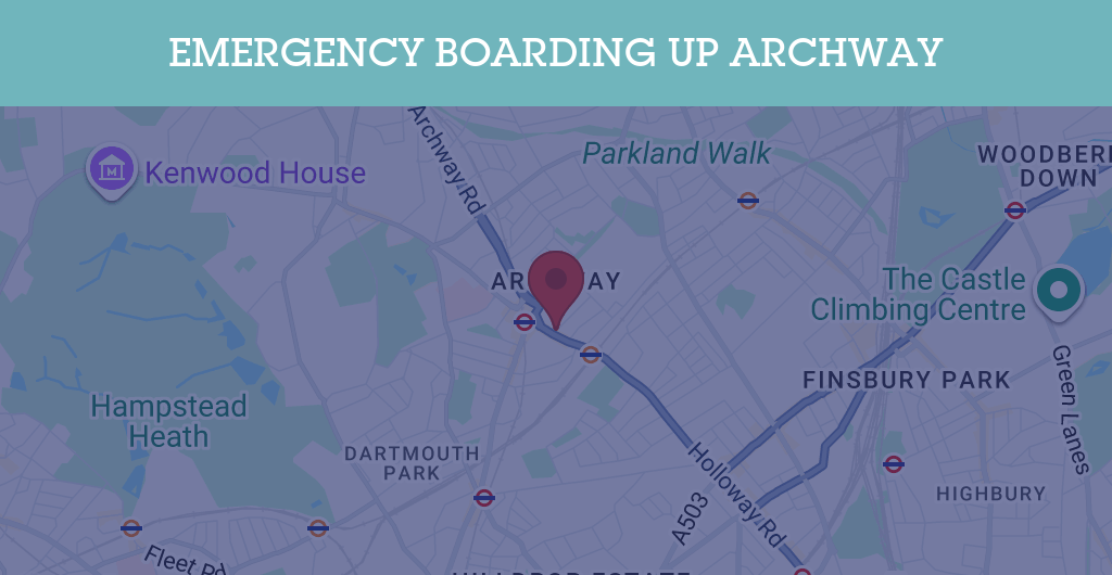 Emergency Boarding Up Services in Archway - N postcode