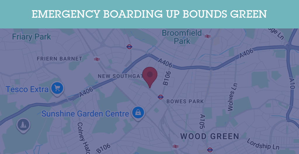 Emergency Boarding Up Services in Bounds Green - N postcode