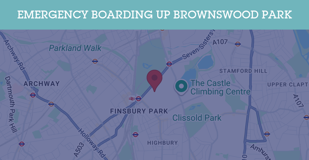 Emergency Boarding Up Services in Brownswood Park - N postcode