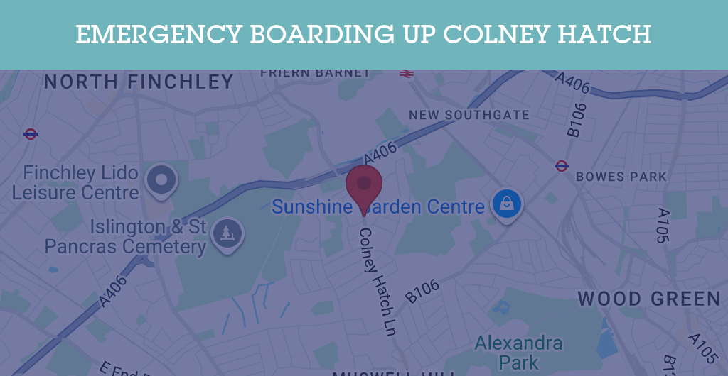Emergency Boarding Up Services in Colney Hatch - N postcode
