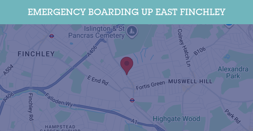 Emergency Boarding Up Services in East Finchley - N postcode
