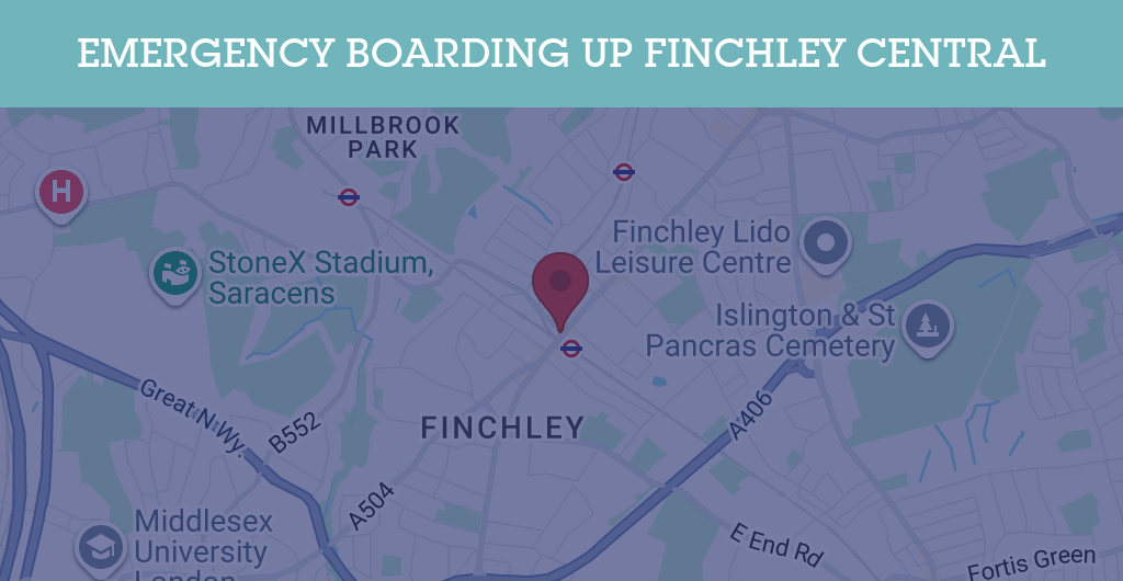 Emergency Boarding Up Services in Finchley Central - N postcode