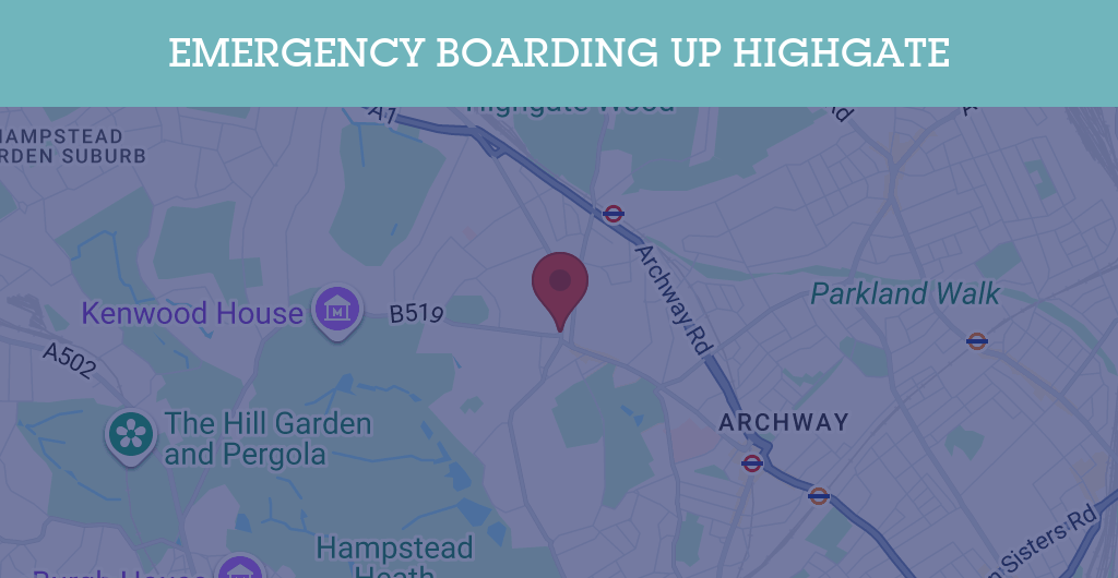 Emergency Boarding Up Services in Highgate - N postcode