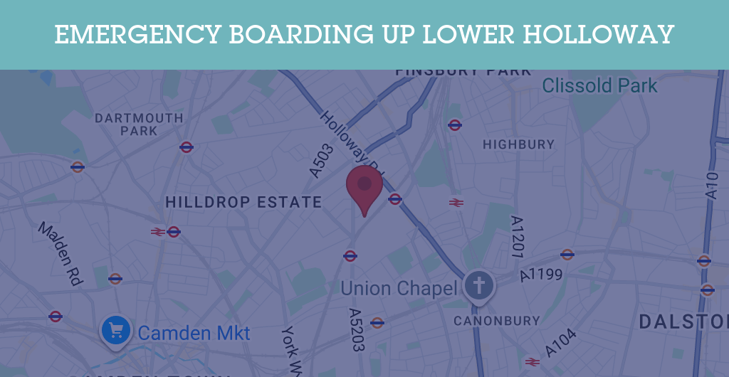 Emergency Boarding Up Services in Lower Holloway - N postcode