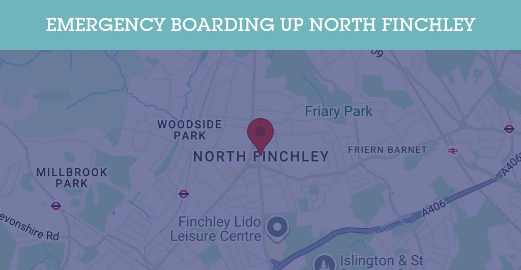 Emergency Boarding Up Services in North Finchley - N postcode