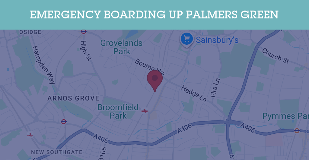 Emergency Boarding Up Services in Palmers Green - N postcode