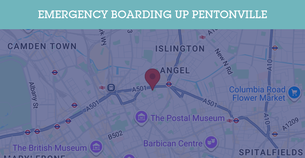 Emergency Boarding Up Services in Pentonville - N postcode