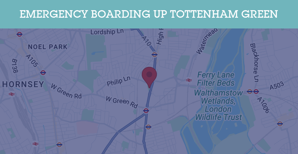 Emergency Boarding Up Services in Tottenham Green - N postcode